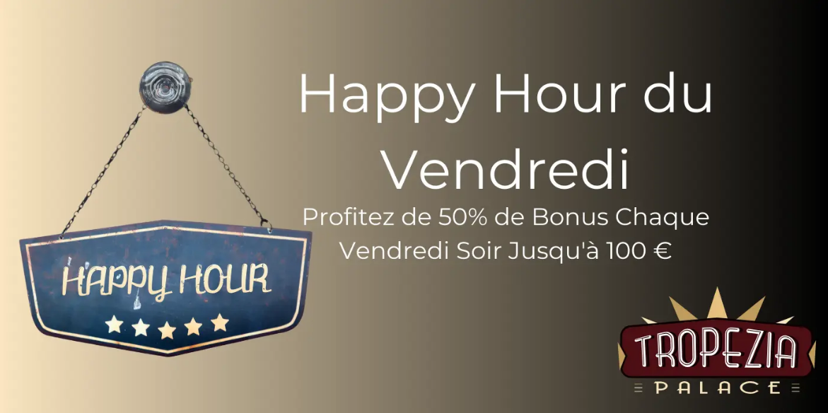 Promotion Happy Hour du vendredi au Tropezia Palace Casino